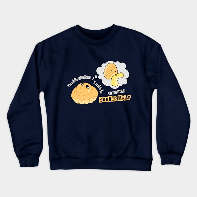 I'm not the ENSAYMADA I want to be without my BUTTER half Crewneck Sweatshirt by eyekatch